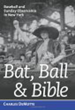 Bat, Ball & Bible By Charles DeMotte Bat, Ball & Bible By Charles DeMotte